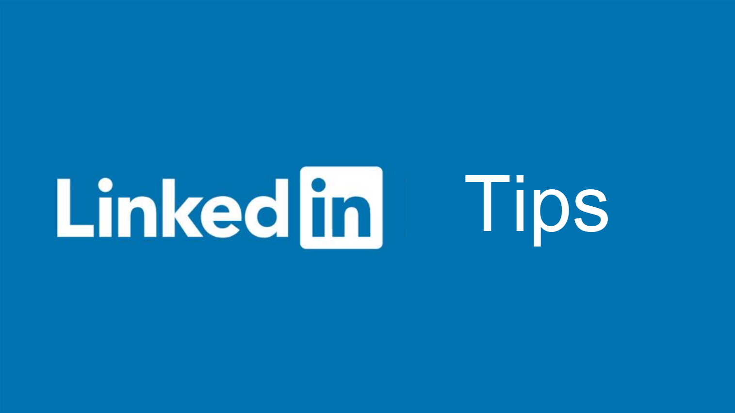 LinkedIn Tips